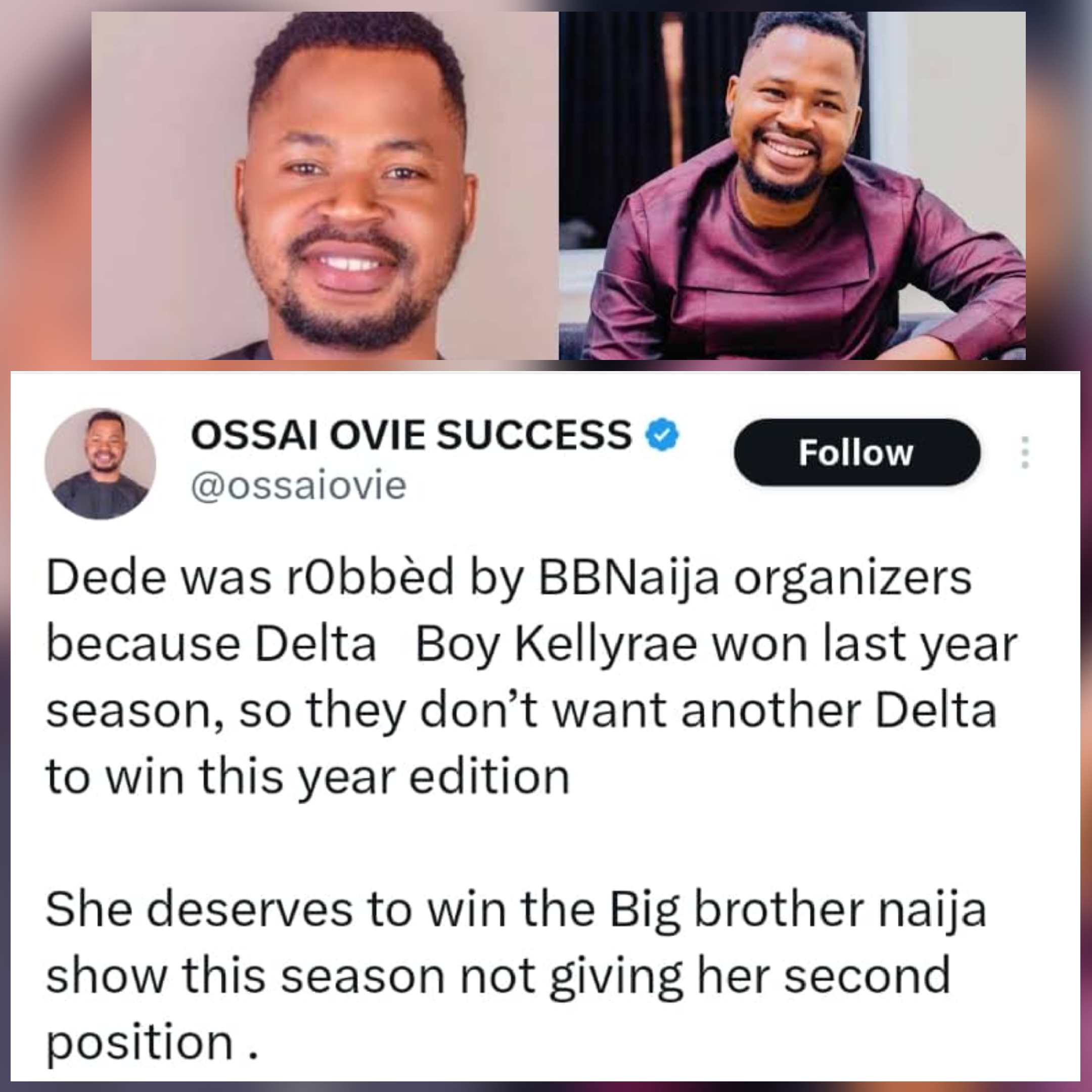 Aide to Delta State Governor, Ossai Ovie Success, accuses BBNaija organisers of rigging after Dede loses