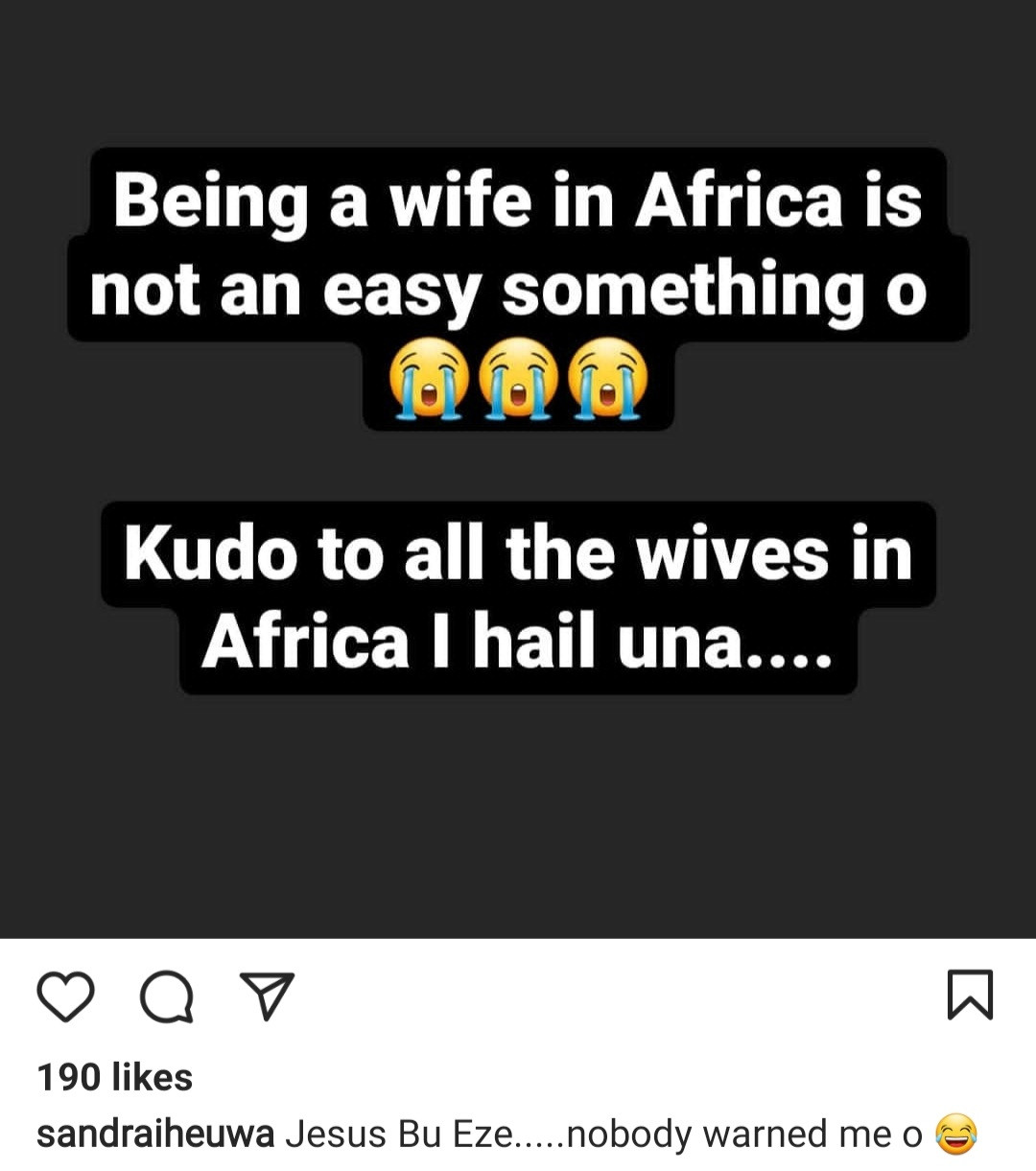 "Nobody warned me. Being a wife in Africa is not easy" Sandra Iheuwa says two months after her wedding 