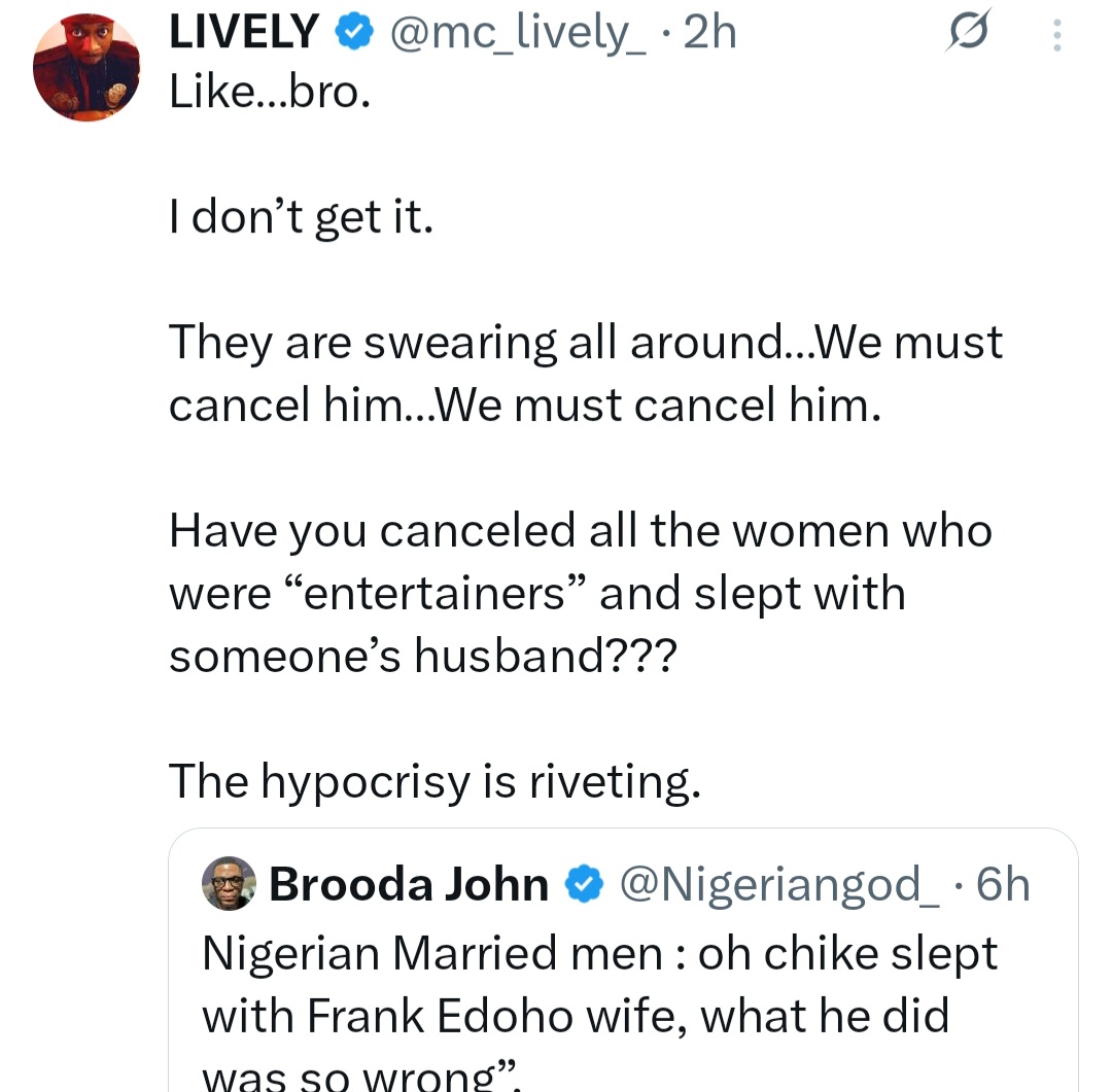 "Itâs ok for married men to cheat repeatedly and brazenly but once a woman does it... ABOMINATION" Comedian MC Lively weighs in on trending topic