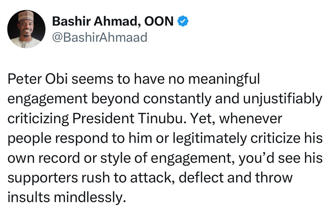 Peter Obi seems to have no meaningful engagement beyond constantly criticizing President Tinubu - Former presidential aide, Bashir Ahmad
