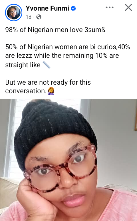 98% of Nigerian men love threesome. Only 10% of Nigerian women are straight  - Woman claims