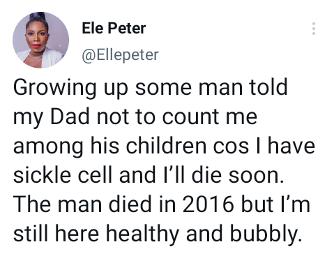 I outlived the man who told my Dad not to count me among his children because I have sickle cell and will die soon - Nigerian lady says